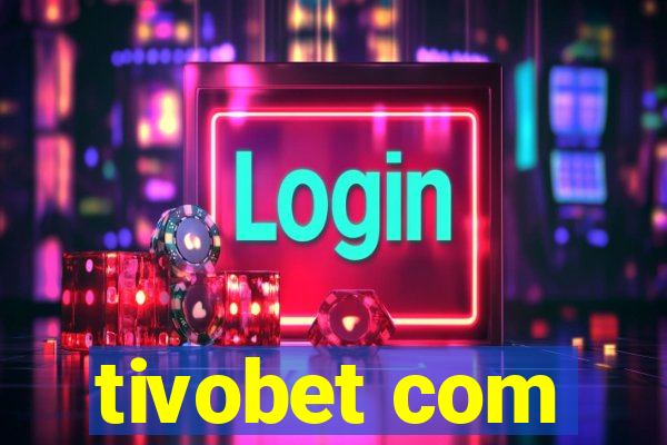 tivobet com